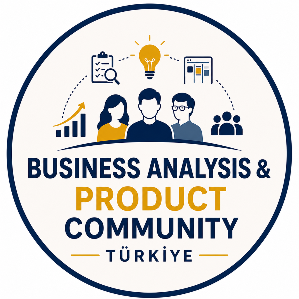 Business Analysis & Product Community Türkiye